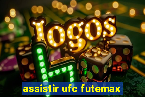 assistir ufc futemax